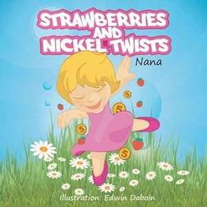 Immagine del venditore per Strawberries and Nickel Twists by Nana, Nana [Paperback ] venduto da booksXpress