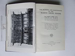 Bild des Verk�ufers f�r The Running and Maintenance of the Marine Diesel Engine. a reference book for marine engineers and others qualifying as engineers of motor vessels, giving practical suggestions from sea experience zum Verkauf von McLaren Books Ltd., ABA(associate), PBFA