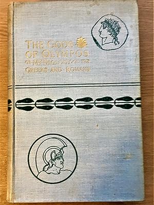 Seller image for THE GODS OF OLYMPOS or Mythology of the Greeks and Romans for sale by Douglas Books