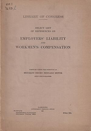 Seller image for Select List of References on Employers' Liability and Workmen's Compensation (Library of Congress) for sale by Crossroad Books