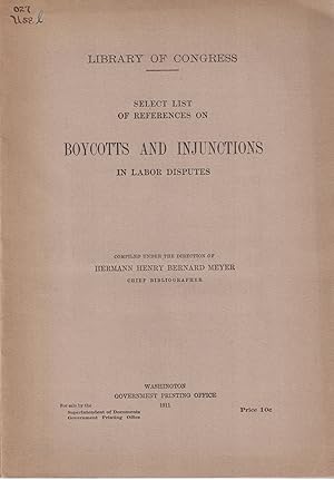 Seller image for Select List of References on Boycotts and Injunctions in Labor Disputes (Library of Congress) for sale by Crossroad Books