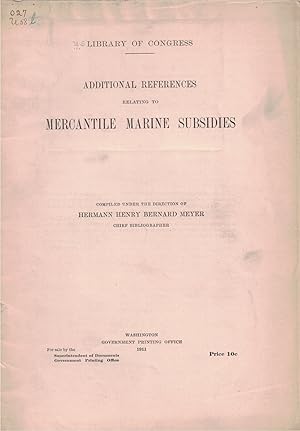 Seller image for Additional References Relating to Mercantile Marine Subsidies (Library of Congress) for sale by Crossroad Books