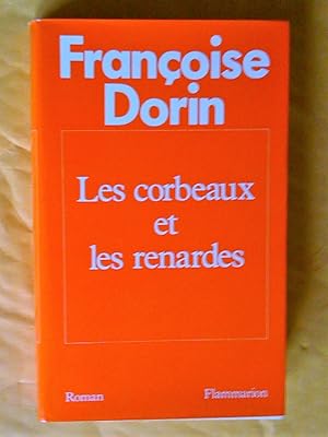 Seller image for Les corbeaux et les renardes. Roman for sale by Claudine Bouvier