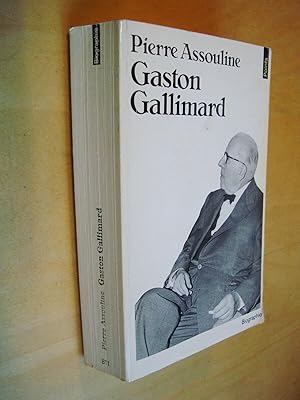 Gaston Gallimard Un demi-siècle d'édition française Biographie