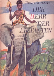 Der Herr der Elefanten. Mit Zeichnungen von Werner Bürger. >>> selten <<<