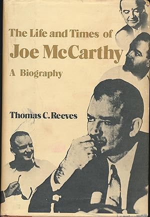 Seller image for The Life and Times of Joe McCarthy : A Biography for sale by DreamHaven Books