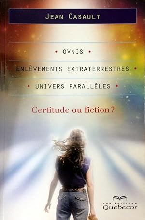 Bild des Verkufers fr Ovnis, Enlevements Extraterrestres et Univers Paralleles : Certit zum Verkauf von Livres Norrois