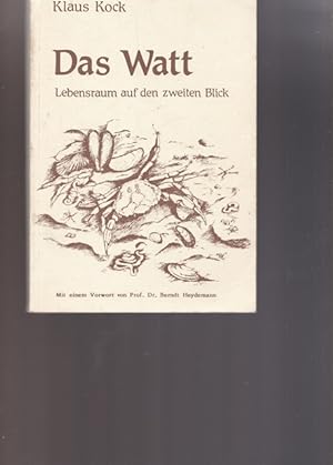 Seller image for Das Watt. Lebensraum auf den zweiten Blick. for sale by Ant. Abrechnungs- und Forstservice ISHGW
