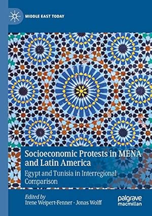 Seller image for Socioeconomic Protests in MENA and Latin America: Egypt and Tunisia in Interregional Comparison (Middle East Today) [Soft Cover ] for sale by booksXpress