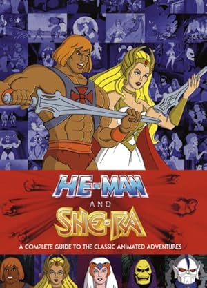 Seller image for He-man and the Masters of the Universe : A Complete Guide to the Classic Animated Adventures for sale by GreatBookPrices