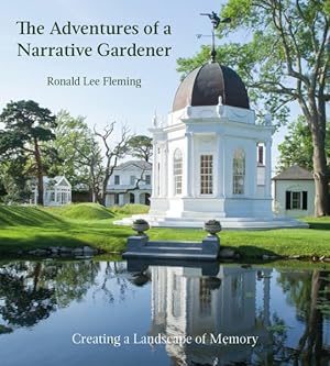 Seller image for Adventures of a Narrative Gardener : Creating a Landscape of Memory for sale by GreatBookPrices