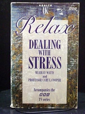 Image du vendeur pour Relax: B.B.C. Guide to Dealing with Stress mis en vente par Booksalvation