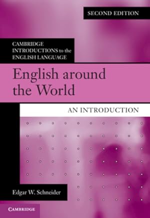 Immagine del venditore per English around the World: An Introduction (Cambridge Introductions to the English Language) by Schneider, Edgar W. [Paperback ] venduto da booksXpress