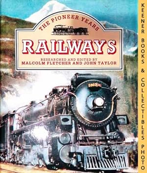 Immagine del venditore per Railways, The Pioneer Years venduto da Keener Books (Member IOBA)