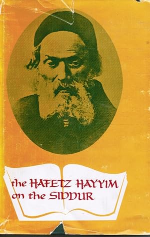 Seller image for The Hafetz Hayyim On The Siddur for sale by Bookshop Baltimore