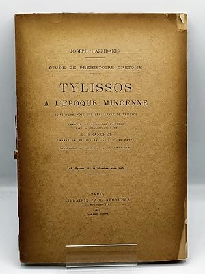 Bild des Verkufers fr Etude de prhistoire crtoise. TYLISSOS  l'poque minoenne, suivi d'une note sur les Larnax de Tylissos. Traduit du grec par l?auteur avec la collaboration de L. Franchet, charg de mission en Crte et en Egypte. Introduction et annotations par L. Franchet. zum Verkauf von Librairie Le Trait d'Union sarl.