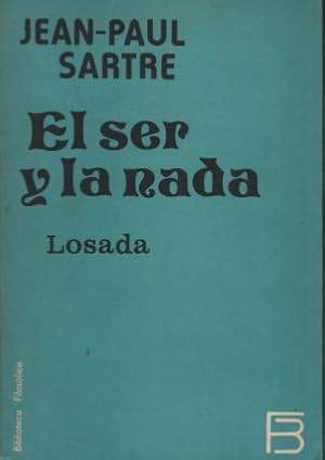 Seller image for EL SER Y LA NADA for sale by Librera Hijazo