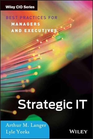 Immagine del venditore per Strategic IT : Best Practices for Managers and Executives venduto da GreatBookPrices