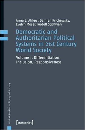 Seller image for Democratic and Authoritarian Political Systems in Twenty-first-century World Society : Differentiation, Inclusion, Responsiveness for sale by GreatBookPrices