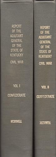 Imagen del vendedor de Report of the Adjutant General of the State of Kentucky Confederate Kentucky Volunteers War 1861-65 Two volumes. a la venta por Americana Books, ABAA