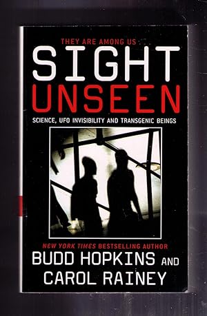 Seller image for Sight Unseen: Science, UFO Invisibility and Transgenic Beings for sale by CARDINAL BOOKS  ~~  ABAC/ILAB