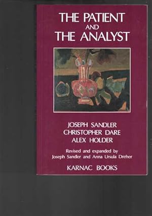 The Patient and the Analyst: Basis of the Psychoanalytic Process