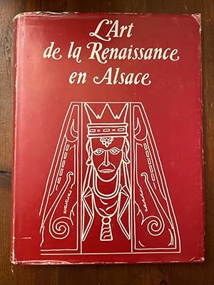 Imagen del vendedor de L'Art de la Renaissance en Alsace a la venta por Librairie des Possibles