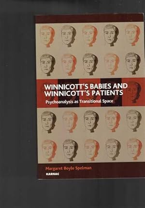 Winnicott's Babies and Winnicott's Patients: Psychoanalysis as Transitional Space