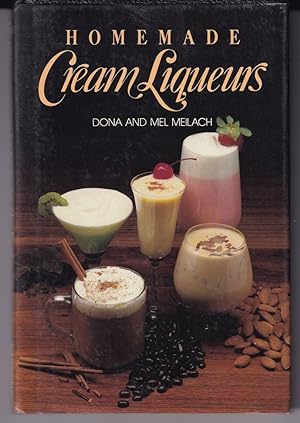 Seller image for Homemade Cream Liqueurs for sale by Adventures Underground