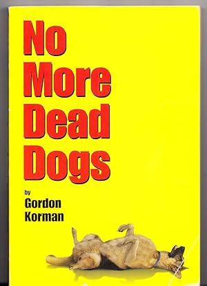 Image du vendeur pour No More Dead Dogs mis en vente par Adventures Underground