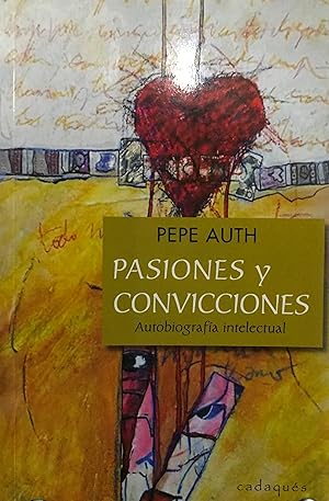 Imagen del vendedor de Pasiones y convicciones : autobiografa intelectual. Prlogo Eugenio Tironi a la venta por Librera Monte Sarmiento