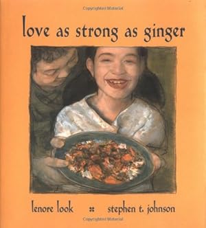 Bild des Verkufers fr Love As Strong As Ginger by Look, Lenore [Hardcover ] zum Verkauf von booksXpress