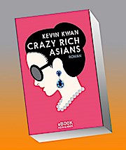 Bild des Verkufers fr Crazy Rich Asians (deutschsprachige Ausgabe) (Crazy Rich Asians Serie, Band 1) : Roman zum Verkauf von AHA-BUCH