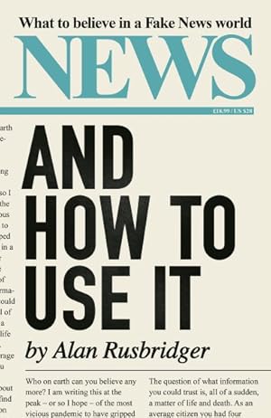 Seller image for News and How to Use It : What to Believe in a Fake News World for sale by GreatBookPrices