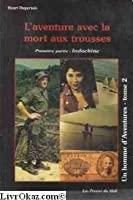 Seller image for Un Homme D'aventure. Vol. 2-3. L'aventure Avec La Mort Aux Trousses : L'algrie for sale by RECYCLIVRE