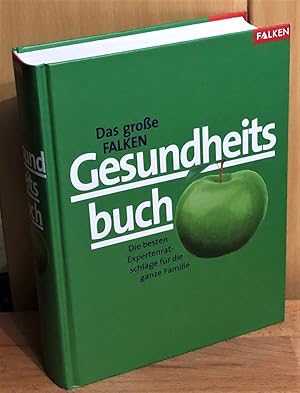 Das große Falken-Gesundheitsbuch : Die besten Expertenratschläge für die ganze Familie.