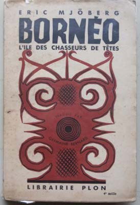 Seller image for Borneo: l'Ile des Chasseurs de Tetes for sale by SEATE BOOKS