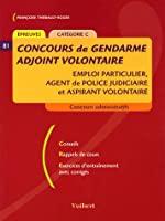 Bild des Verkufers fr Concours De Gendarme Adjoint Volontaire : Emploi Particulier, Agent De Police Judiciaire Et Aspirant zum Verkauf von RECYCLIVRE