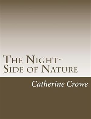 Image du vendeur pour Night-side of Nature mis en vente par GreatBookPrices