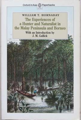 Immagine del venditore per Experiences of A Hunter and Naturalist in the Malay Peninsula and Borneo, The venduto da SEATE BOOKS