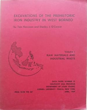 Bild des Verkufers fr Excavations of the Prehistoric Iron Industry in West Borneo 2 Vols. Vol.1: Raw Materials and Industrial Waste Vol.2: Associated Artifacts and Ideas zum Verkauf von SEATE BOOKS