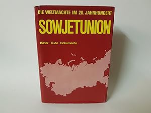 Sowjetunion. Bilder . Texte . Dokumente.