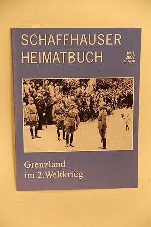 Schaffhauser Heimatbuch - Grenzland im 2. Weltkrieg.