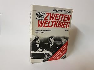 Nach dem Zweiten Weltkrieg. Mächte und Männer 1945-1965.