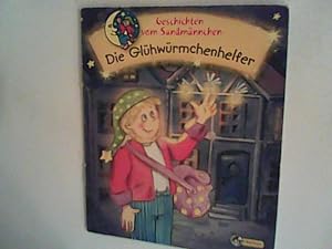 Seller image for Geschichten vom Sandmnnchen - DIE GLHWRMCHENHELFER for sale by ANTIQUARIAT FRDEBUCH Inh.Michael Simon