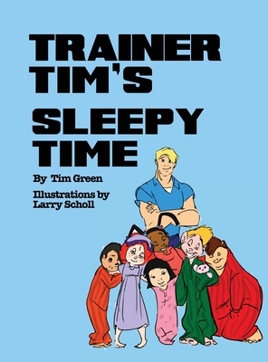 Seller image for Trainer Tim's Sleepy Time (Hardback or Cased Book) for sale by BargainBookStores