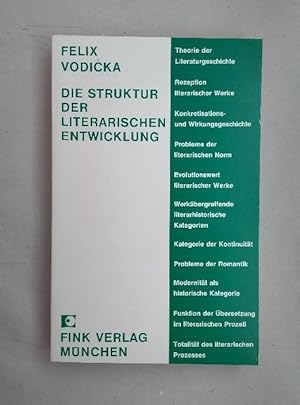 Die Struktur der literarischen Entwicklung: Beiträge zur Literaturwissenschaft (Theorie und Gesch...