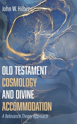 Seller image for Old Testament Cosmology and Divine Accommodation (Hardback or Cased Book) for sale by BargainBookStores