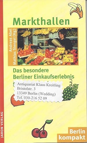 Immagine del venditore per Markhallen - Das besondere Berliner Einkaufserlebnis gestern & heute venduto da Klaus Kreitling
