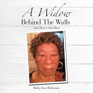 Seller image for A Widow Behind the Walls: And How I Got Here (Paperback or Softback) for sale by BargainBookStores